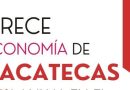 Crece economía en Zacatecas durante segundo trimestre de 2024