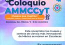 Será Zigzag sede de 26 Coloquio de la Asociación Mexicana de Museos y Centros de Ciencia y Tecnología 2025