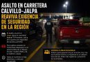 Asalto en carretera Calvillo–Jalpa reaviva exigencia de seguridad en la región
