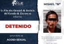 Detienen en Apozol a hombre requerido por acoso sexual; FGJEZ cumplimenta órdenes en varios municipios