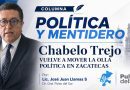 Chabelo Trejo vuelve a mover la olla política en Zacatecas