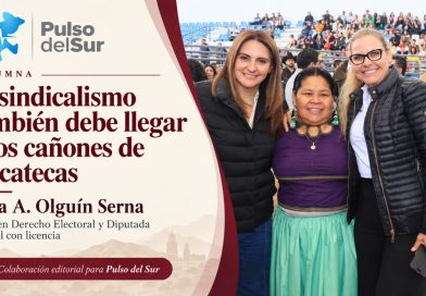 El sindicalismo también debe llegar a los cañones de Zacatecas